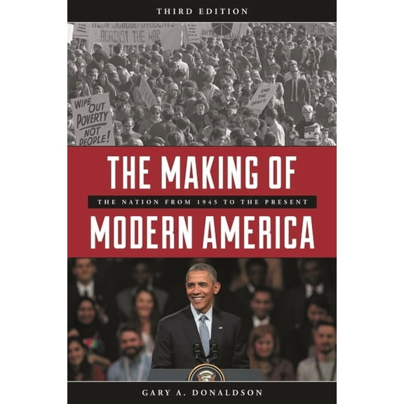 The Making of Modern America: The Nation from 1945 to the Present, (Hardcover)