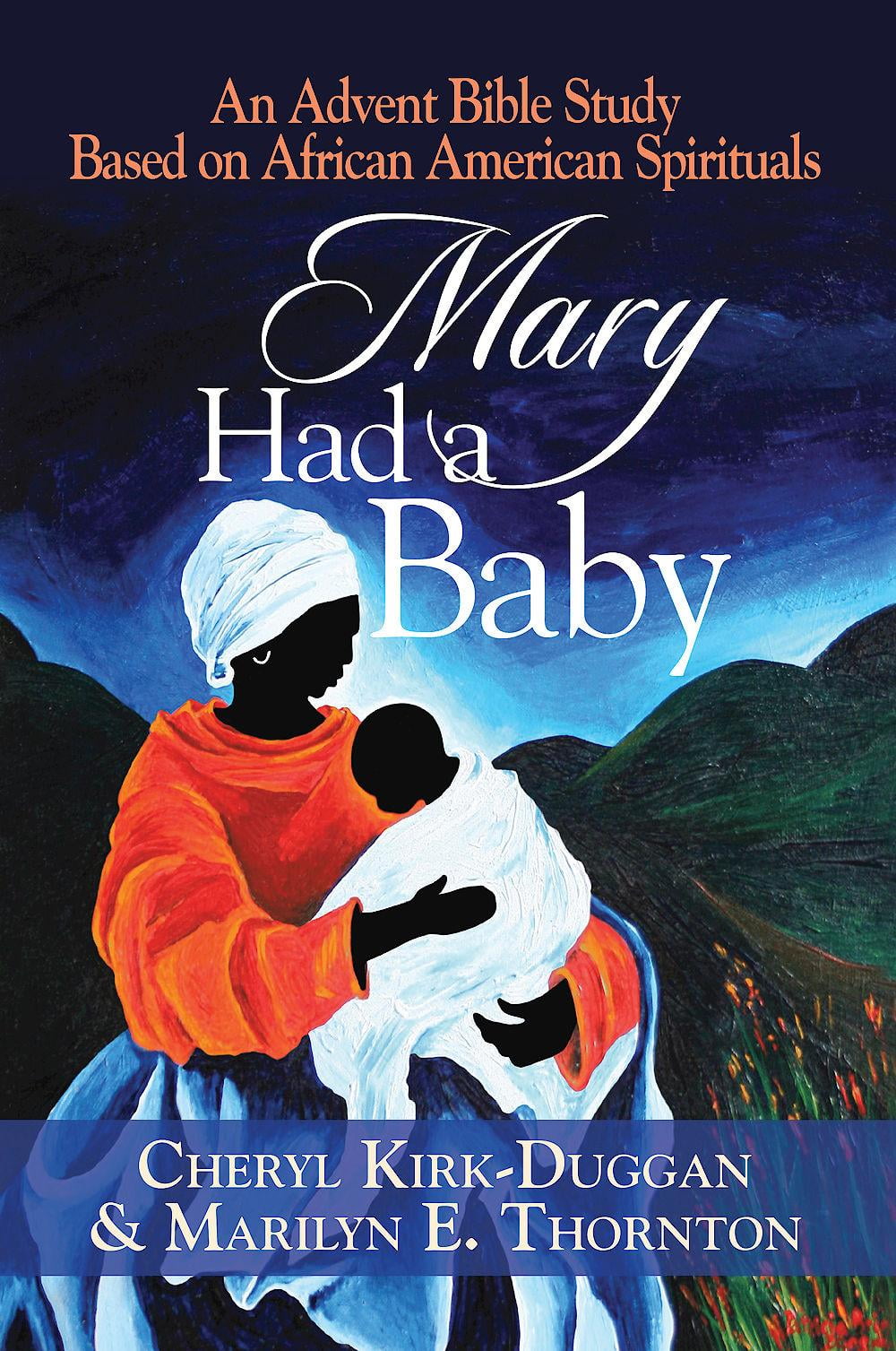 Mary Had a Baby: An Advent Bible Study Based on African ...