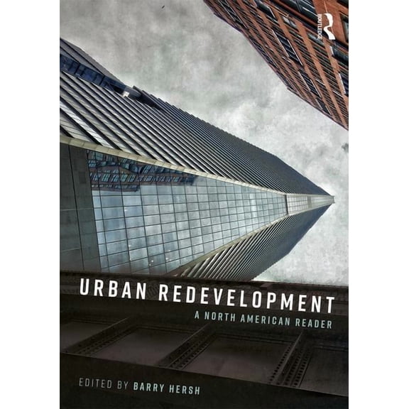 Urban Redevelopment: A North American Reader, (Paperback)
