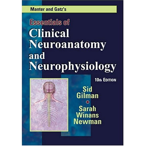 Pre-Owned Manter and Gatz's Essentials of Clinical Neuroanatomy and Neurophysiology, 10th Edition