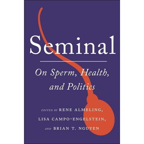 Health, Society, and Inequality Seminal: On Sperm, Health, and Politics, (Paperback)