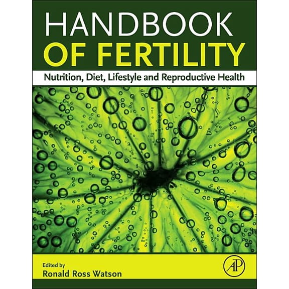 Handbook of Fertility: Nutrition, Diet, Lifestyle and Reproductive Health, (Hardcover)