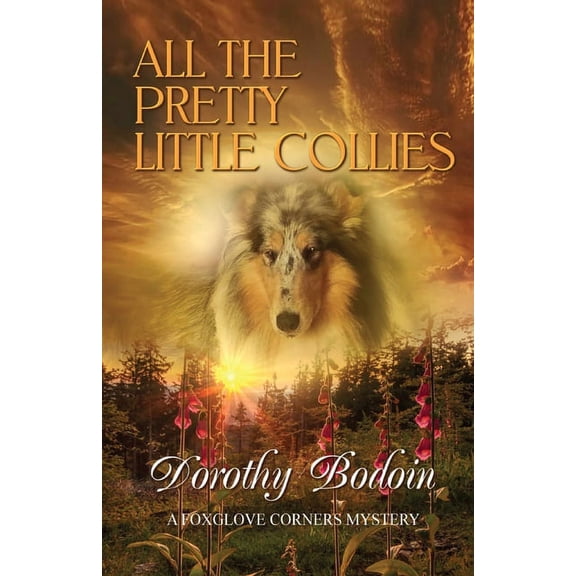 The Foxglove Corners All the Pretty Little Collies, Book 27, (Paperback)