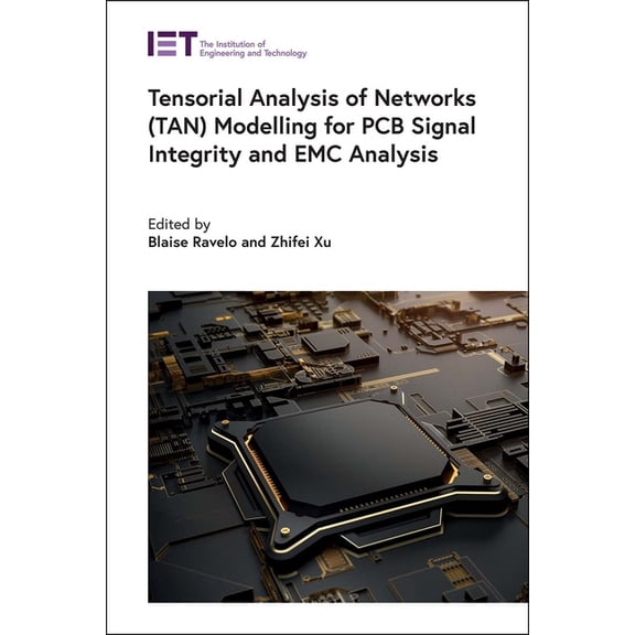 Materials, Circuits and Devices: Tensorial Analysis of Networks (Tan) Modelling for PCB Signal Integrity and EMC Analysis (Hardcover)