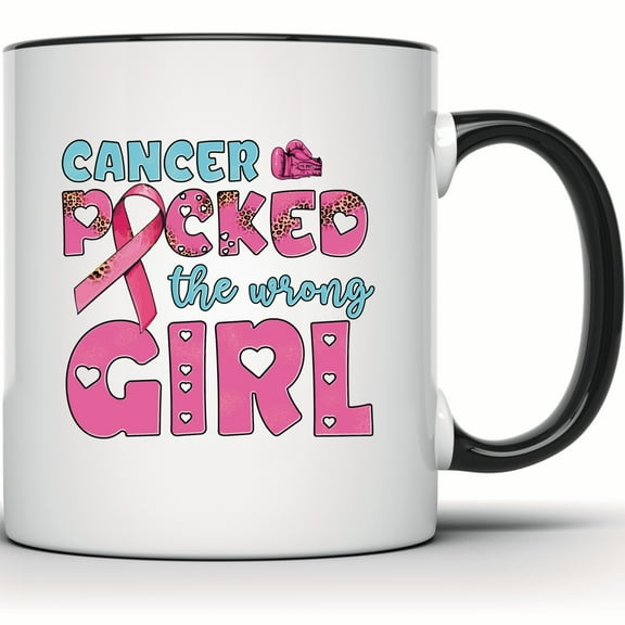 Cancer Picked the Wrong Girl Mug, Breast Cancer Awareness, Pink Ribbon Warrior Gift, Strong Survivor Mug, Fight Cancer - 11 Ounce Black Rim Handle Novelty Coffee Cup - WMUG1907-BLK