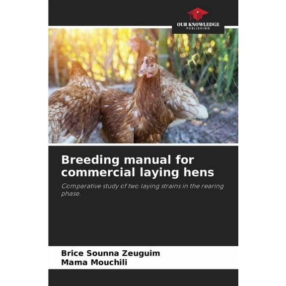 Breeding manual for commercial laying hens, (Paperback)