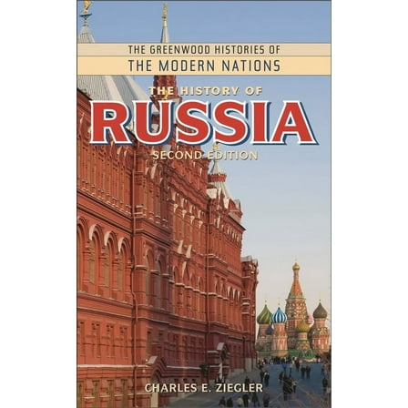 Greenwood Histories of the Modern Nation The History of Russia, (Hardcover)