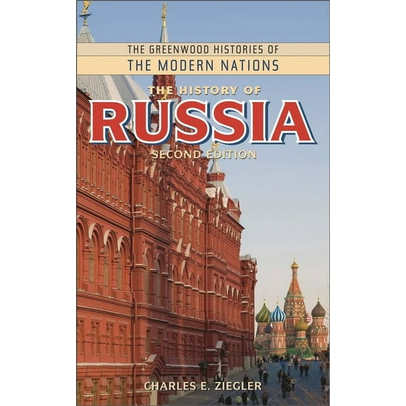 Greenwood Histories of the Modern Nation The History of Russia, (Hardcover)
