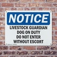 thumbnail image 4 of (2 Pack) Livestock Guardian Dog On Duty Do Not Enter OSHA Notice Sign 24 Inch X 18 Inch Indoor / Outdoor Rust-Free Aluminum Metal Signs for Workplace, Workshop, and Construction Site,, 4 of 8