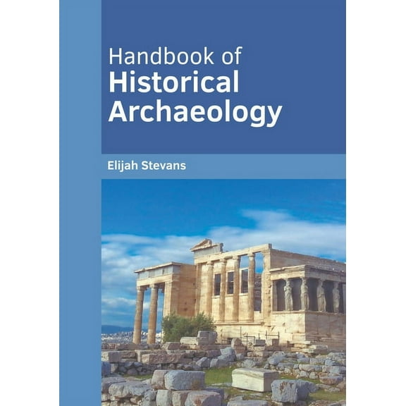 Handbook of Historical Archaeology, (Hardcover)