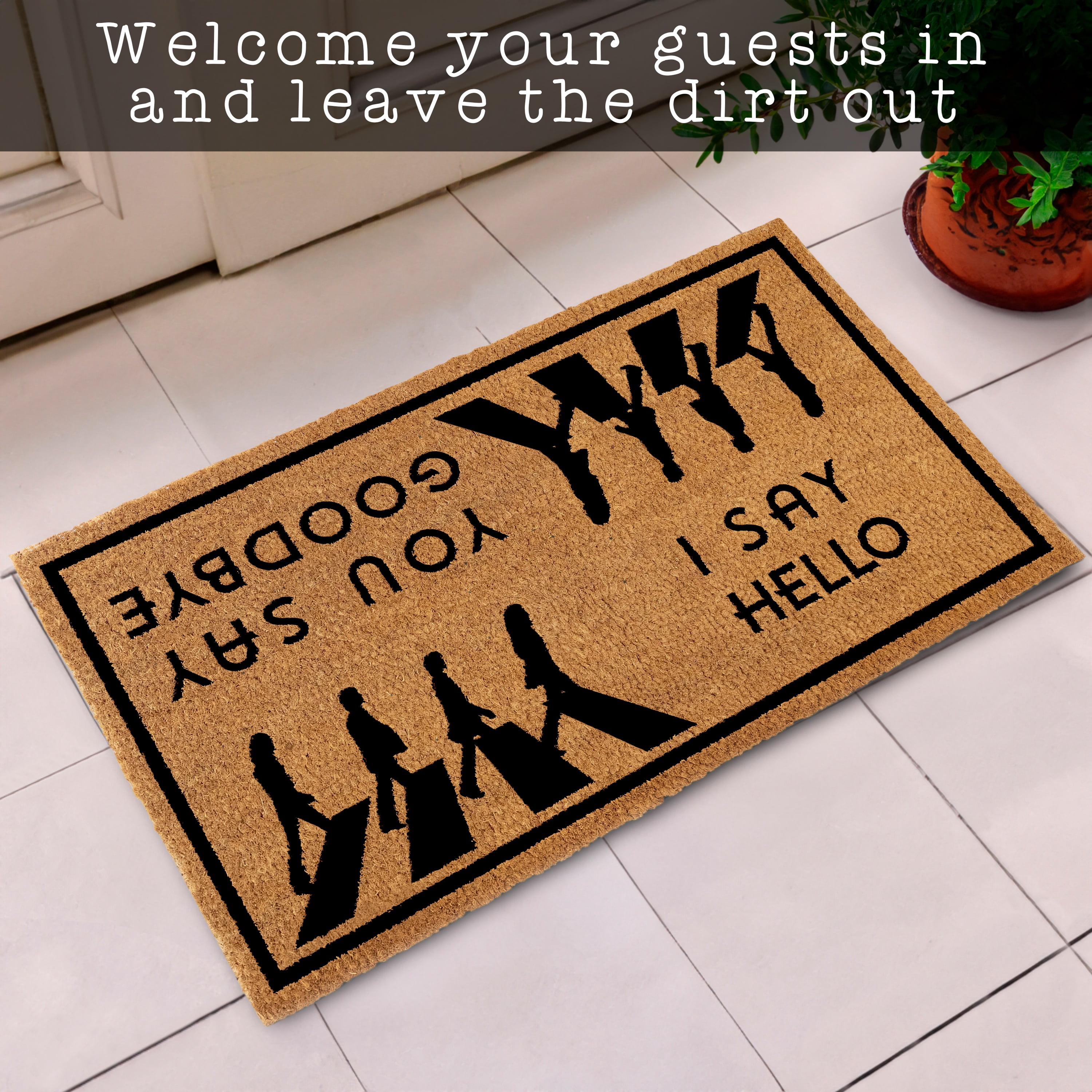 MAINEVENT I Say Hello You Say Goodbye Doormat 30x17 Inch, Outdoor Welcome Mat for Outside
