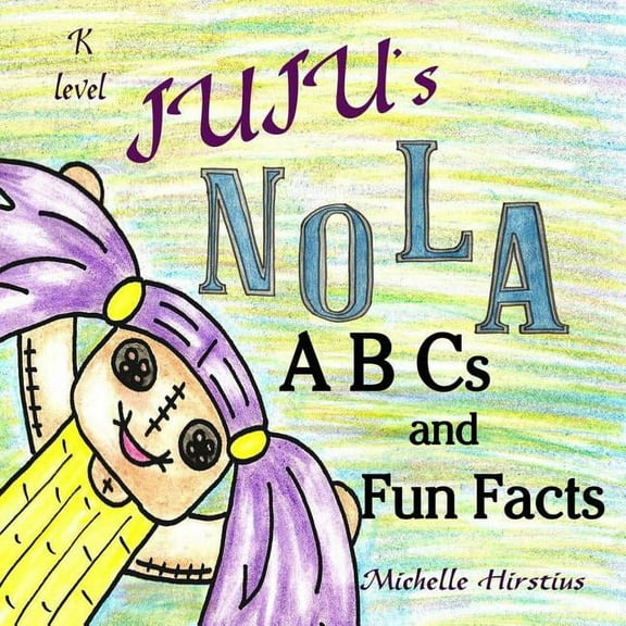Juju's Nola ABCs and Fun Facts, (Paperback)