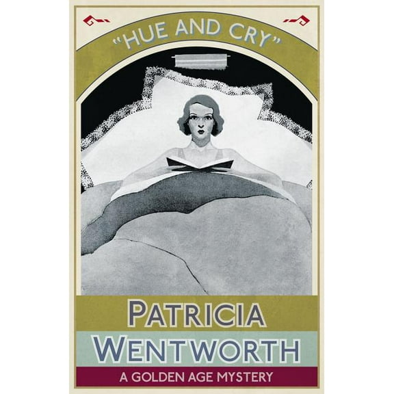 Hue and Cry: A Golden Age Mystery Paperback 1911095919 9781911095910 Patricia Wentworth