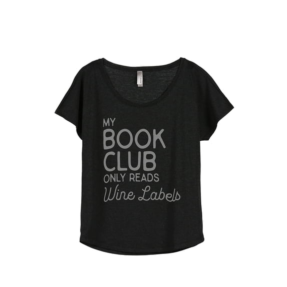 Thread Tank My Book Club Only Reads Wine Labels Women's Fashion Relaxed Slouchy Dolman T-Shirt Tee Heather Black Large
