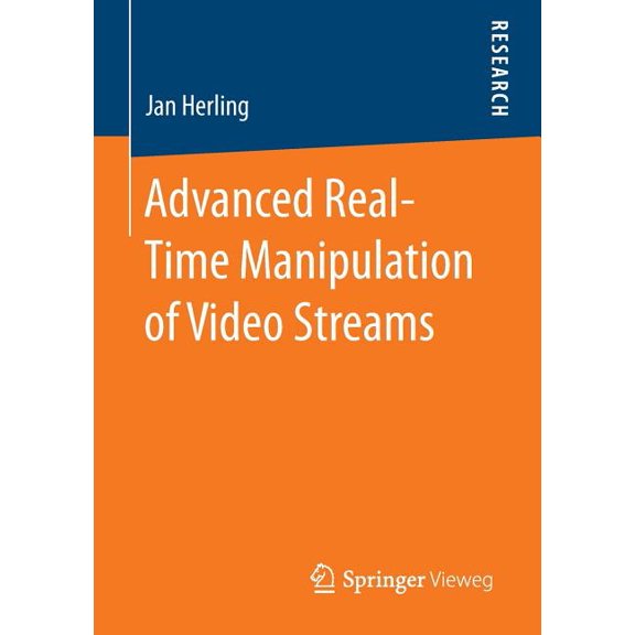 Advanced Real-Time Manipulation of Video Streams, (Paperback)