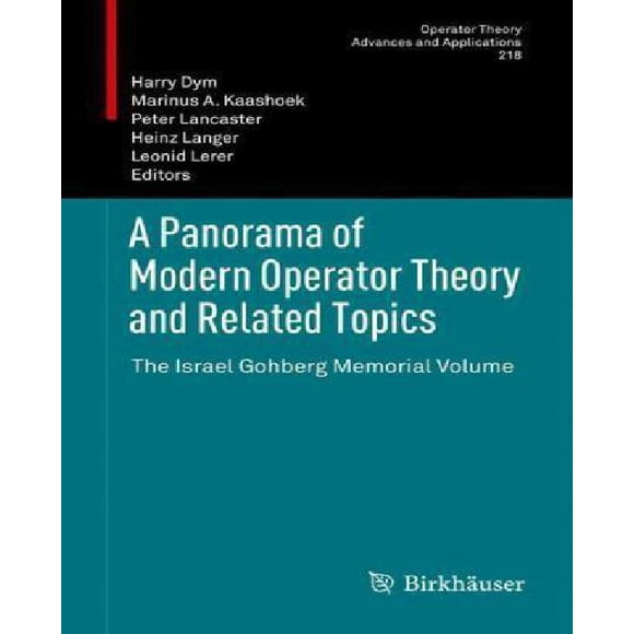 A Panorama of Modern Operator Theory and Related Topics