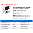 thumbnail image 2 of A/C Compressor Kit with Condenser - Compatible with 2009 - 2012 Ford Escape 3.0L V6 99G VIN G 2010 2011, 2 of 2