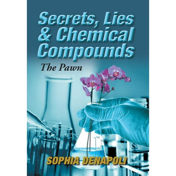 Secrets, Lies & Chemical Compounds: The Pawn (Hardcover)