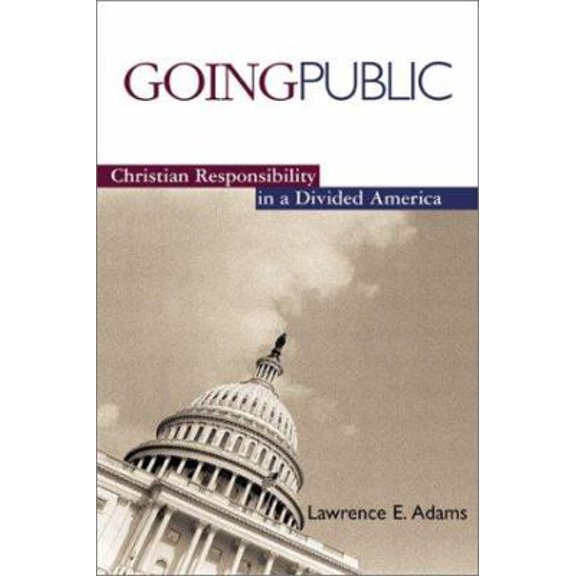 Pre-Owned Going Public: Christian Responsibility in a Divided America (Paperback) 1587430304 9781587430305