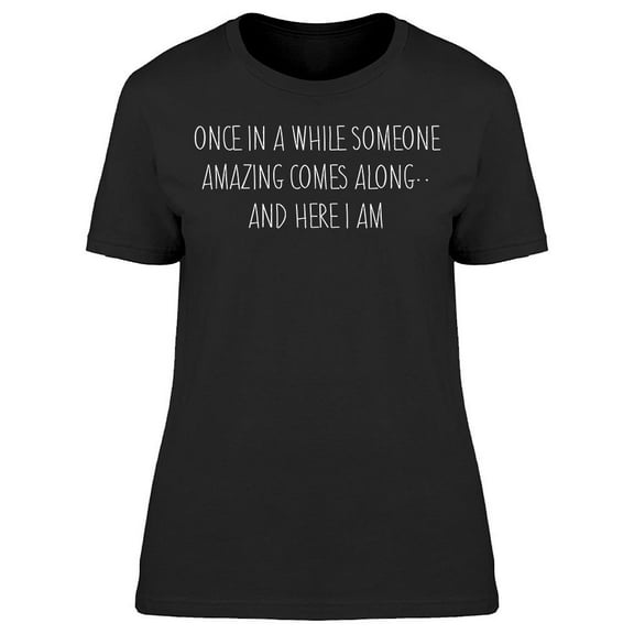 And Here I Am Women's T-shirt