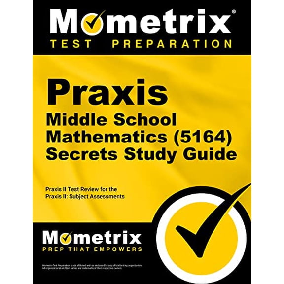 Pre-Owned Praxis Middle School Mathematics (5164) Secrets Study Guide: Exam Review and Practice Test for the Praxis Subject Assessments, 9781516719983, 1516719980, Paperback, Study Guide edition