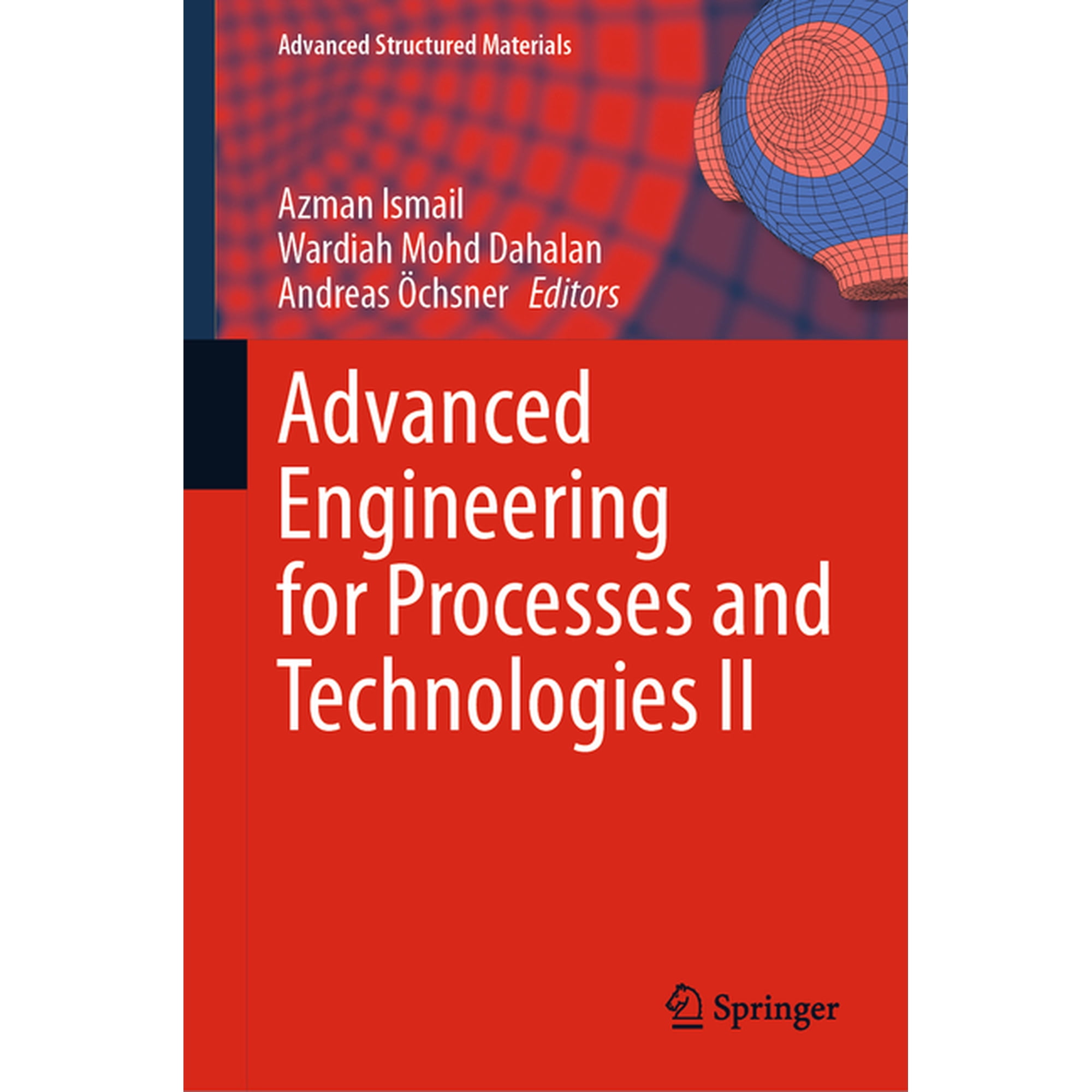 Advanced Structured Materials Advanced Engineering for Processes and Technologies II Book 147 (Hardcover)