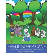 Zam Il Super Cane: Zam il Super Cane: Una zampa in aiuto di bambini in lutto (6-9 anni) (Paperback)