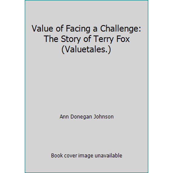 Pre-Owned Value of Facing a Challenge: The Story of Terry Fox (Valuetales.) (Hardcover) 0717281345 9780717281343