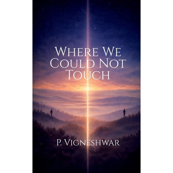 Where We Could Not Touch, (Paperback)