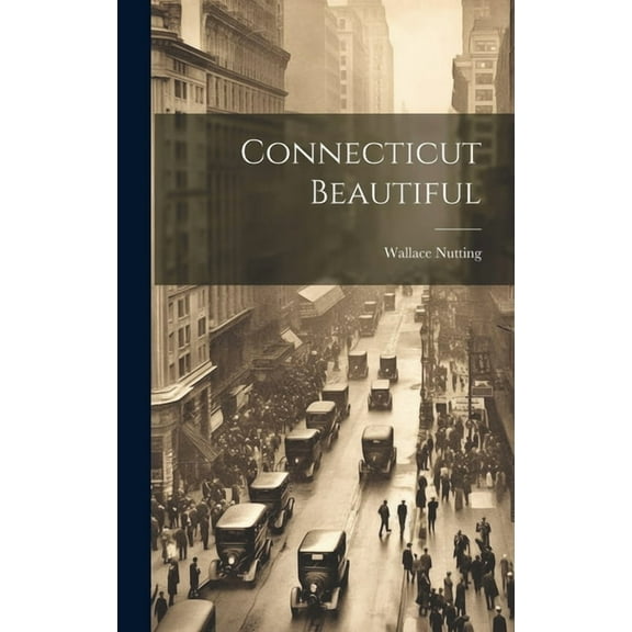Connecticut Beautiful, (Hardcover)