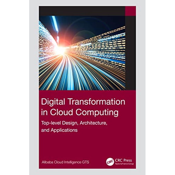 Pre-Owned Digital Transformation in Cloud Computing: Top-level Design, Architecture, and Applications (Hardcover) 1032223014 9781032223018