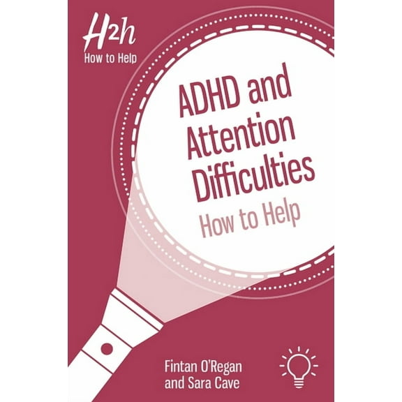 How to Help: ADHD and Attention Difficulties : How to Help (Paperback)