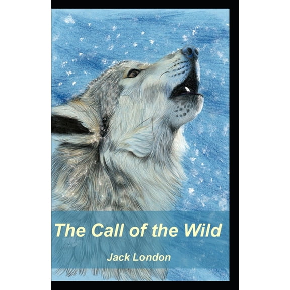 The Call of the Wild (illustrated edition) (Paperback)