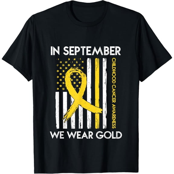 In September We Wear Gold Childhood Cancer Awareness T-Shirt men and women can wear, black, white, gifts