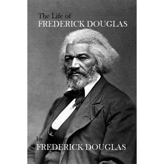 The Life of Frederick Douglas, (Paperback)