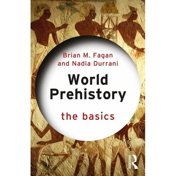 Basics World Prehistory: The Basics, (Paperback)