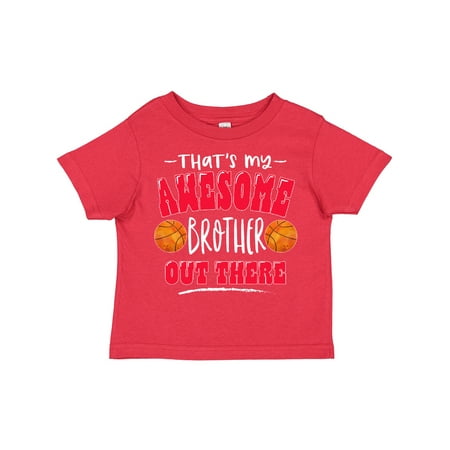 

Inktastic That s My Awesome Brother out There with Basketballs Gift Toddler Boy or Toddler Girl T-Shirt