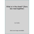thumbnail image 1 of Pre-Owned What is in the closet? (Story box read together) (Unknown) 0780273222 9780780273221, 1 of 1