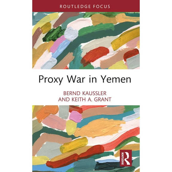 Cass Military Studies Proxy War in Yemen, (Paperback)