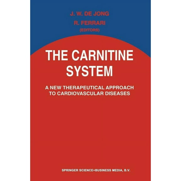Developments in Cardiovascular Medicine The Carnitine System: A New Therapeutical Approach to Cardiovascular Diseases, Book 162, (Paperback)