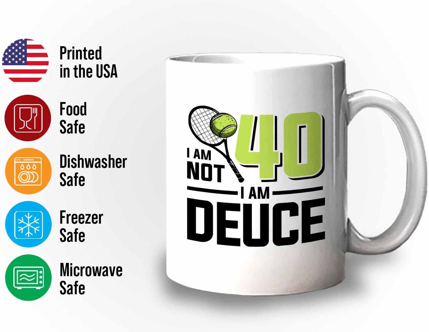 Tennis Player Mug White 11oz - I'm Not 40 I'm Deuce - Court Pro Tennis Racket Ball Winning Double Strategy Trainer Equipment