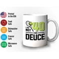 thumbnail image 3 of Tennis Player Mug White 11oz - I'm Not 40 I'm Deuce - Court Pro Tennis Racket Ball Winning Double Strategy Trainer Equipment, 3 of 7