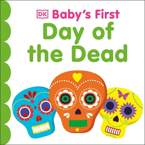 Baby's First Holidays Baby's First Day of the Dead, (Board Book)