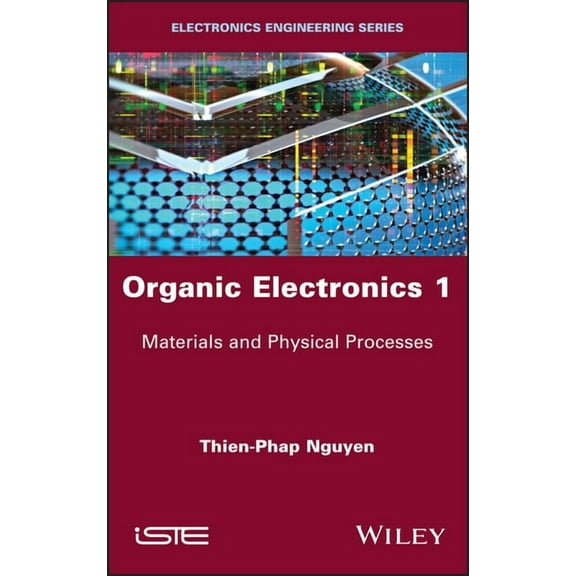 Organic Electronics 1: Materials and Physical Processes, (Hardcover)