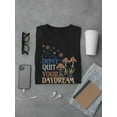 thumbnail image 3 of Don't Quit Your Daydream T-Shirt Men -Image by Shutterstock, Male Small, 3 of 4