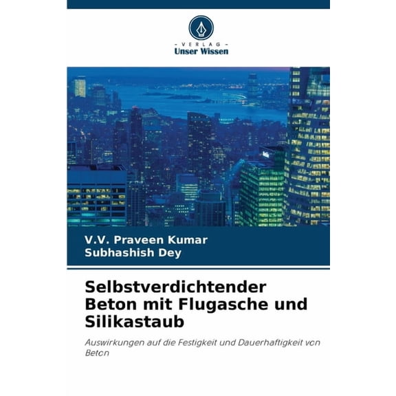 Selbstverdichtender Beton mit Flugasche und Silikastaub, (Paperback)