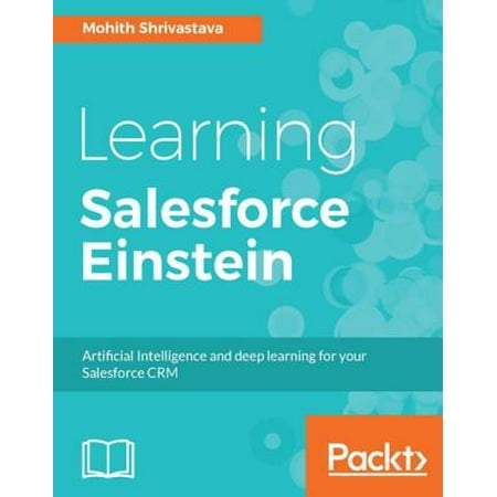 Learning Salesforce Einstein - eBook (Best Way To Learn Salesforce Com)
