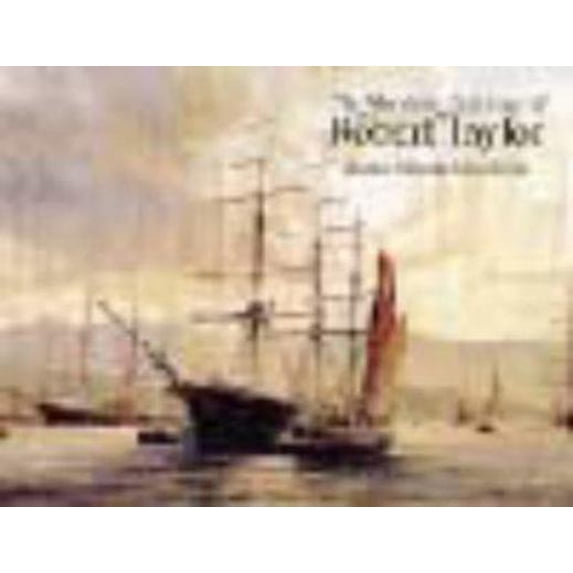 Pre-Owned The Maritime Paintings of Robert Taylor (Hardcover) 0715309358 9780715309353