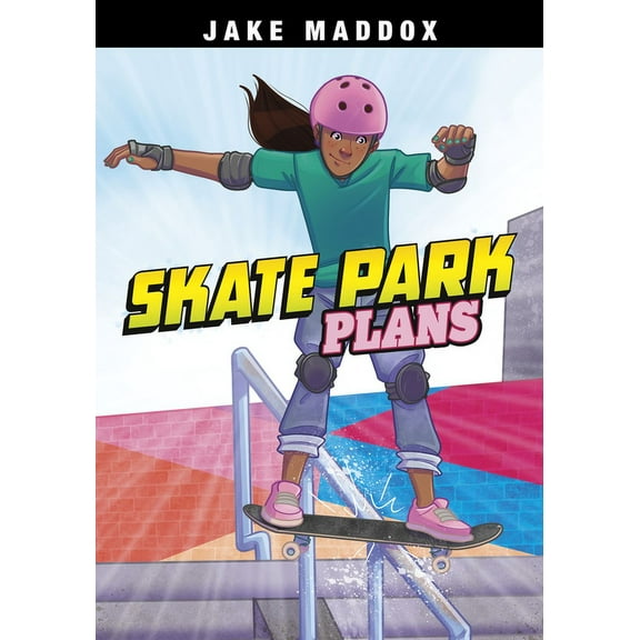 Jake Maddox Sports Stories Skate Park Plans, (Paperback)