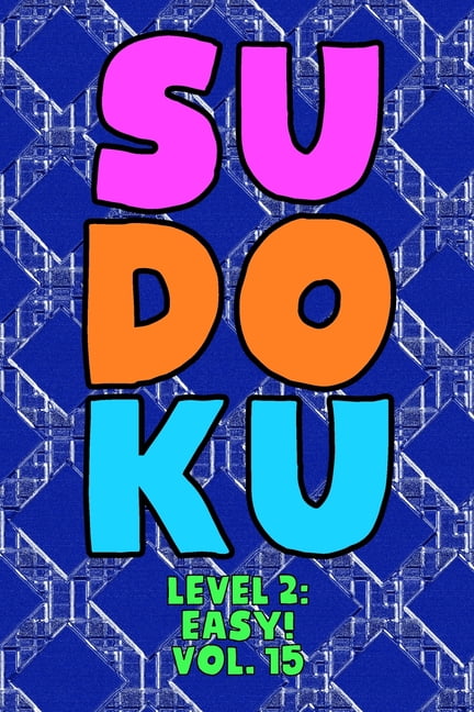 Sudoku Level 2 Easy Vol 15 Play 9x9 Grid Sudoku Easy Level 2 